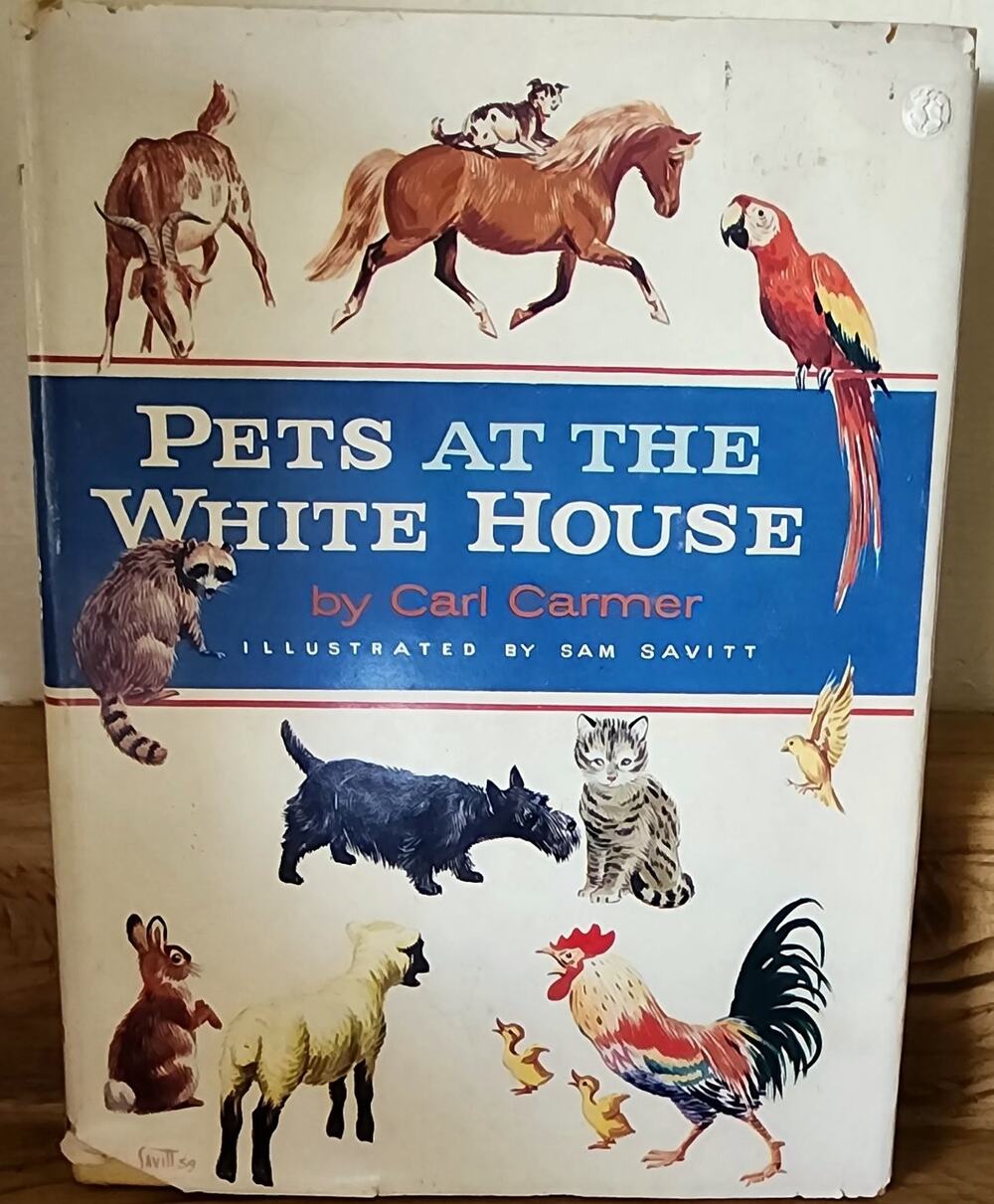Pets at the White House Carl Carmer 1959 Illustrated Presidential History Dutton